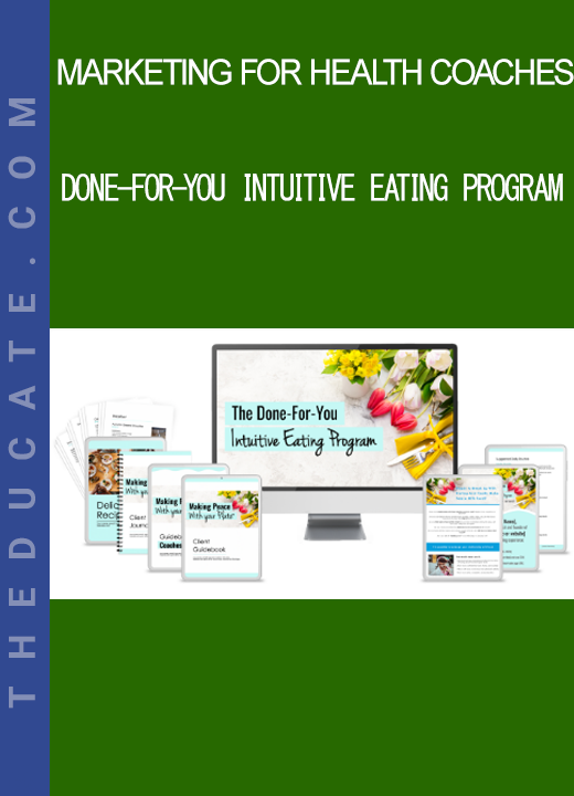 Marketing for Health Coaches - Done-for-You Intuitive Eating Program