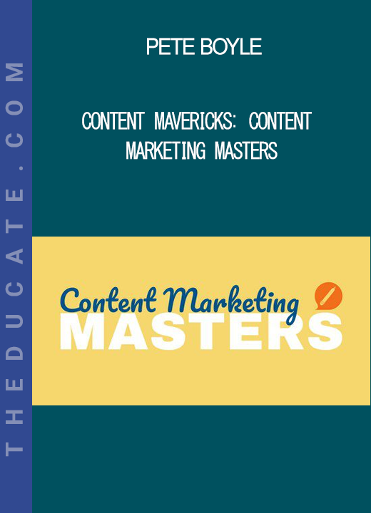 Pete Boyle - Content Mavericks: Content Marketing Masters