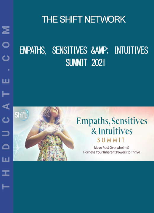 The Shift Network - Empaths Sensitives & Intuitives Summit 2021