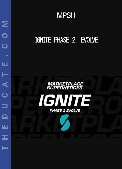 MPSH - Ignite Phase 2: Evolve