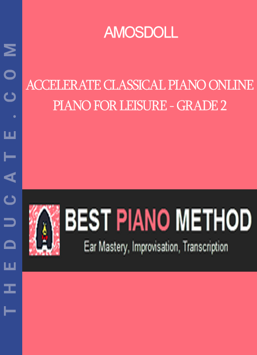 Amosdoll - Accelerate Classical Piano Online - Piano For Leisure - Grade 2