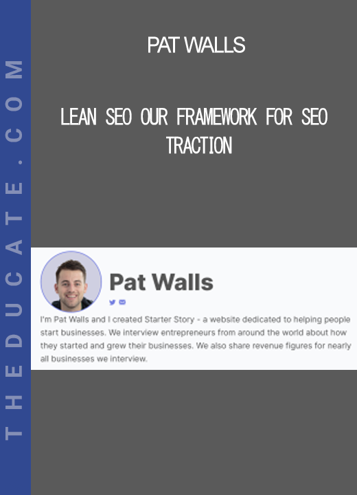 Pat Walls - Lean SEO Our Framework For SEO Traction