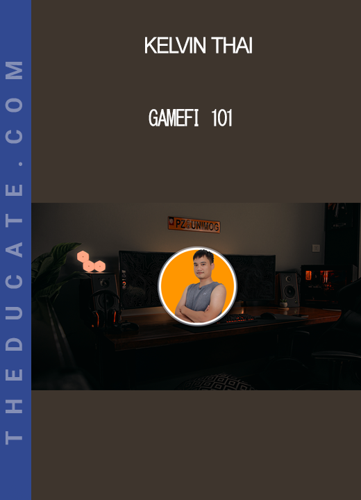 Kelvin Thai - GameFi 101