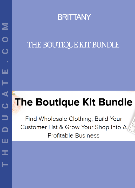 Brittany - The Boutique Kit Bundle