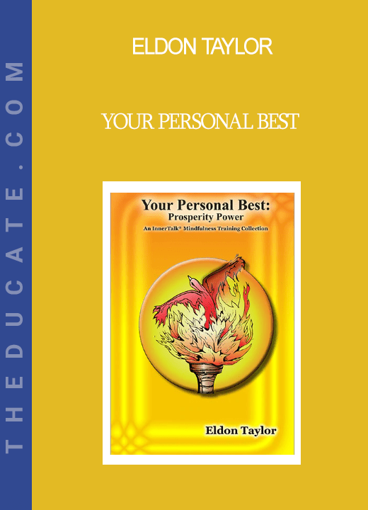 Eldon Taylor - Your Personal Best: Prosperity Power