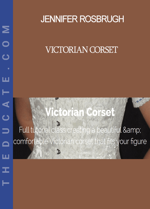 Jennifer Rosbrugh - Victorian Corset