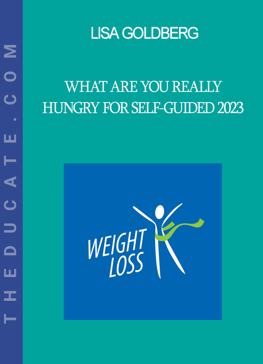 Lisa Goldberg - What Are You Really Hungry For Self-Guided 2023