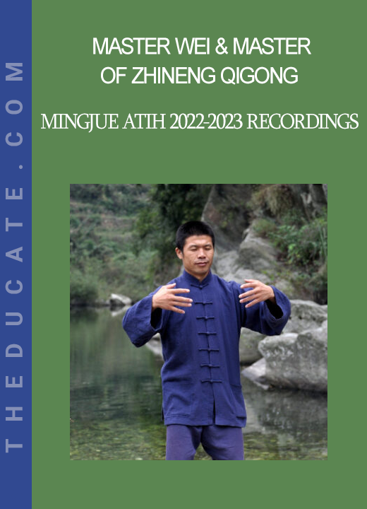 Master Wei & Master of Zhineng Qigong - Mingjue Atih 2022-2023 Recordings