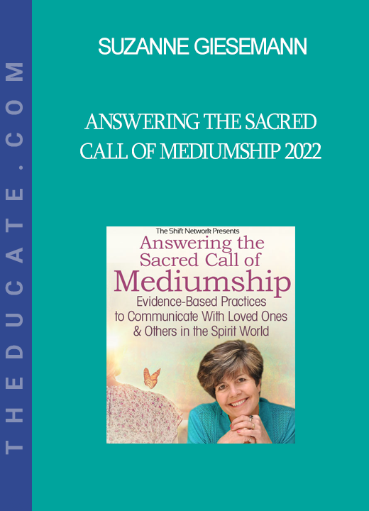 Suzanne Giesemann - Answering the Sacred Call of Mediumship 2022