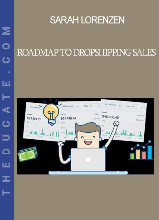 Sarah Lorenzen - Roadmap To Dropshipping Sales