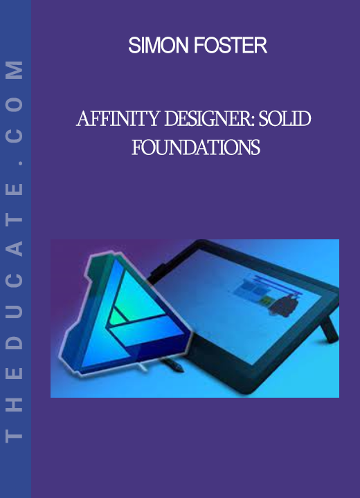 Simon Foster - Affinity Designer: Solid Foundations