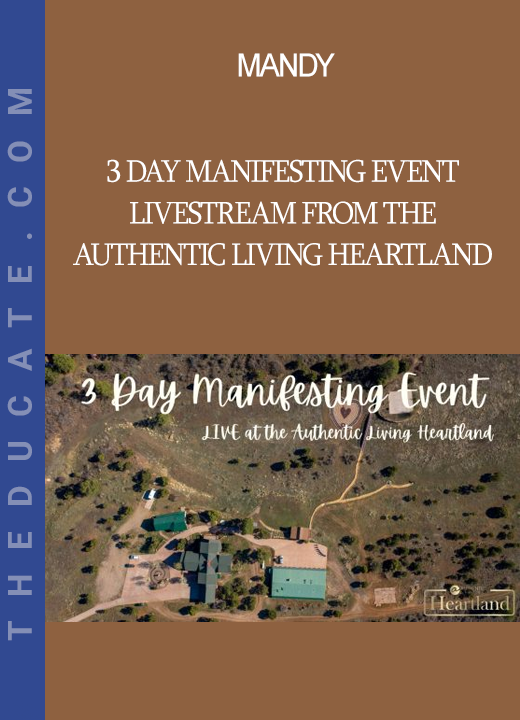 Mandy - 3 Day Manifesting Event Livestream from the Authentic Living Heartland