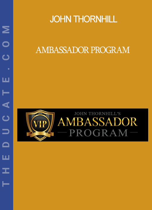 John Thornhill - Ambassador Program