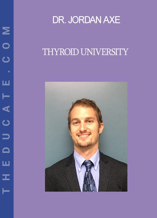 Dr. Jordan Axe - Thyroid University