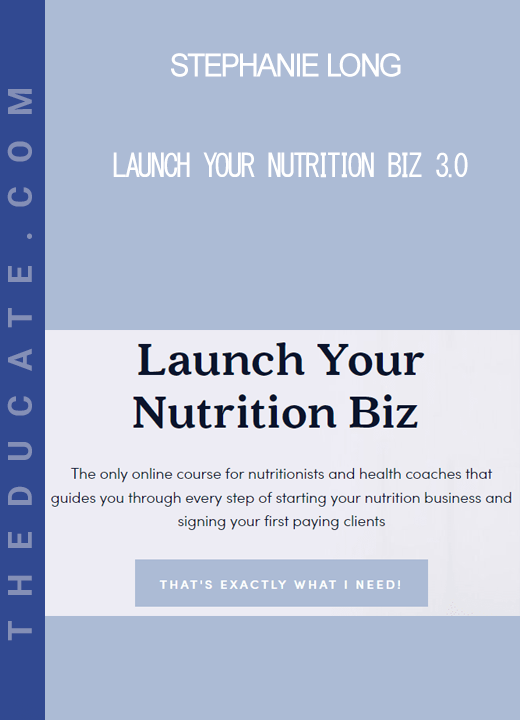 Stephanie Long - Launch Your Nutrition Biz 3.0