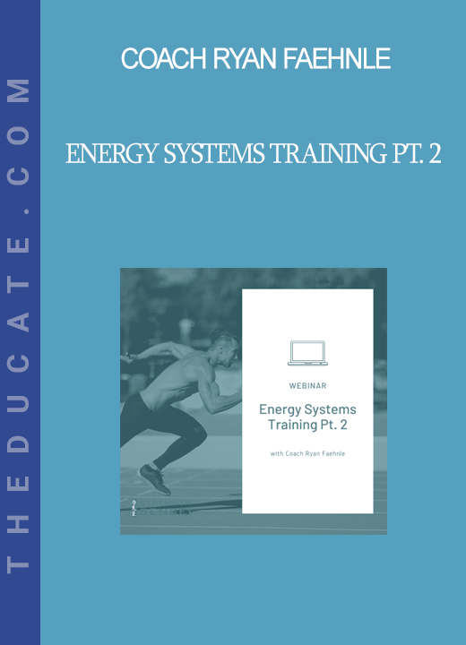 Coach Ryan Faehnle - Energy Systems Training Pt. 2