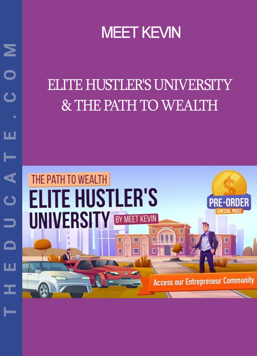 Meet Kevin - Elite Hustler's University & The Path To Wealth