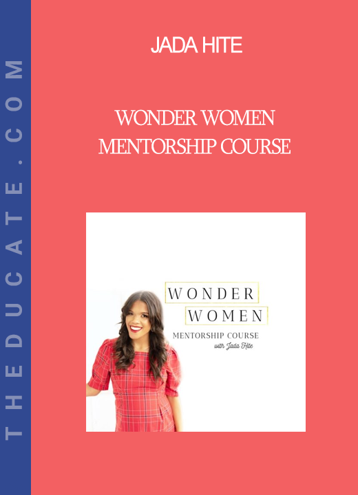 Jada Hite - Wonder Women Mentorship Course