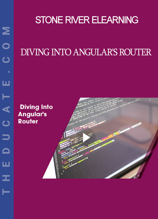 Stone River Elearning - Diving Into Angular's Router