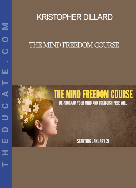 Kristopher Dillard - The Mind Freedom Course