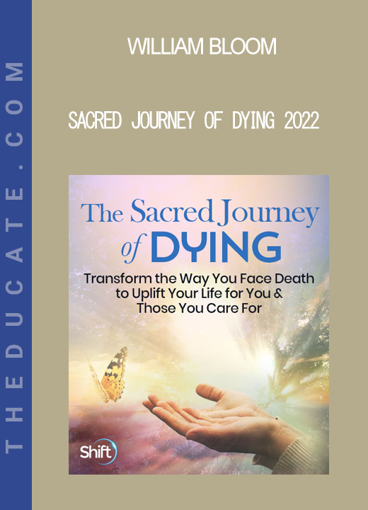 William Bloom - Sacred Journey of Dying 2022