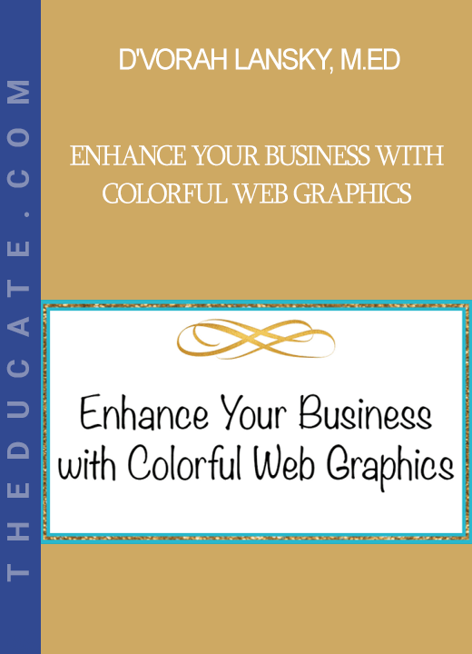 D'vorah Lansky, M.Ed. - Enhance Your Business with Colorful Web Graphics