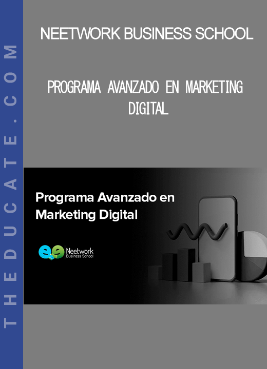 Neetwork Business School - Programa Avanzado en Marketing Digital