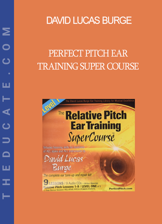 David Lucas Burge - Perfect Pitch Ear Training Super Course