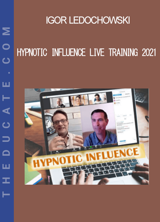 Igor Ledochowski - Hypnotic Influence Live Training 2021