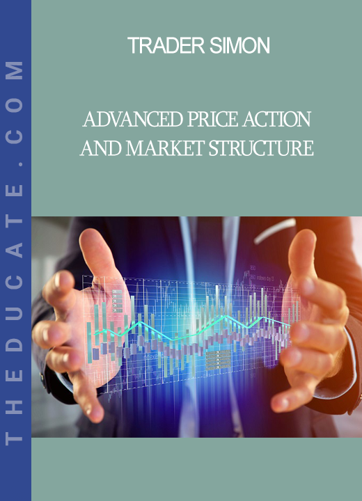 Trader Simon - Advanced Price Action and Market Structure