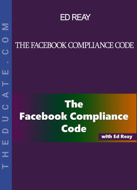 The Facebook Compliance Code - Ed Reay