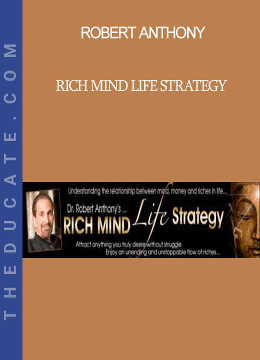 Robert Anthony - Rich Mind Life Strategy