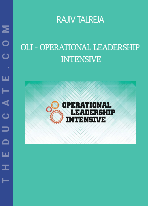 Rajiv Talreja - OLI - Operational Leadership Intensive