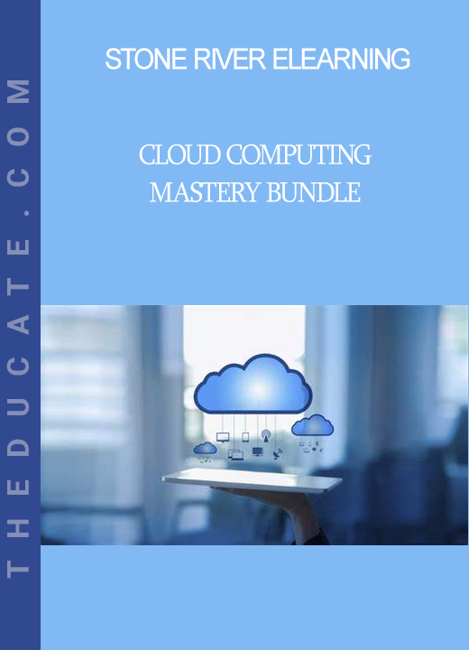 Stone River Elearning - Cloud Computing Mastery Bundle