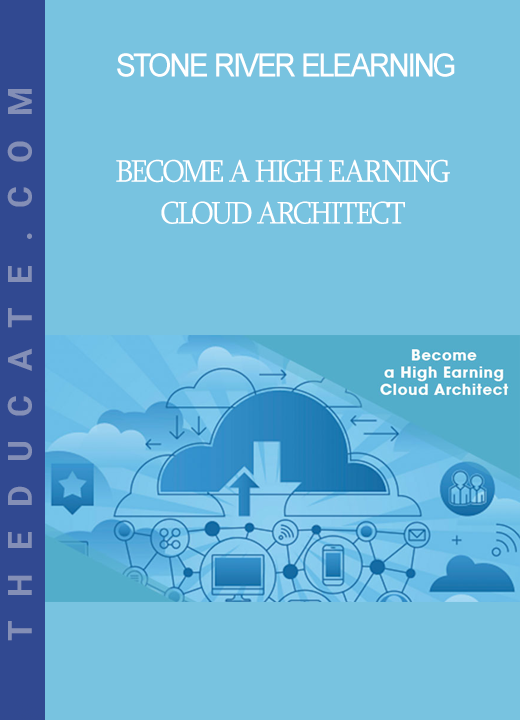 Stone River Elearning - Become a High Earning Cloud Architect