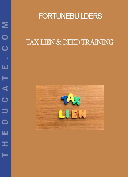 FortuneBuilders - Tax Lien & Deed Training