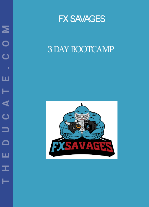 Fx Savages - 3 Day Bootcamp