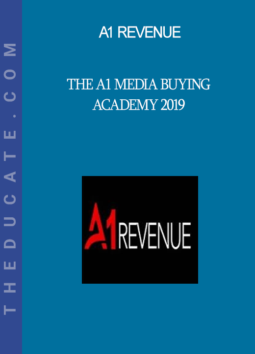 A1 Revenue - The A1 Media Buying Academy 2019