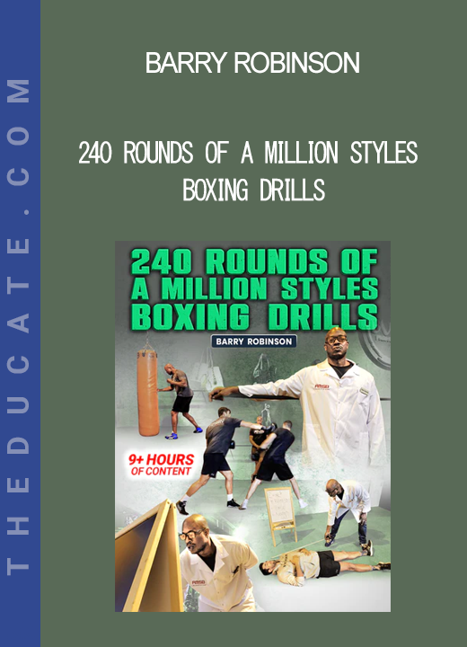 Barry Robinson - 240 Rounds of a Million Styles Boxing Drills