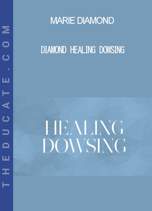 Marie Diamond - Diamond Healing Dowsing