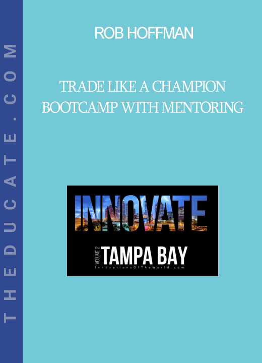 Rob Hoffman - Trade Like a Champion Bootcamp with Mentoring