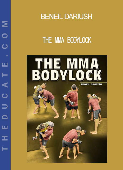 Beneil Dariush - The MMA Bodylock