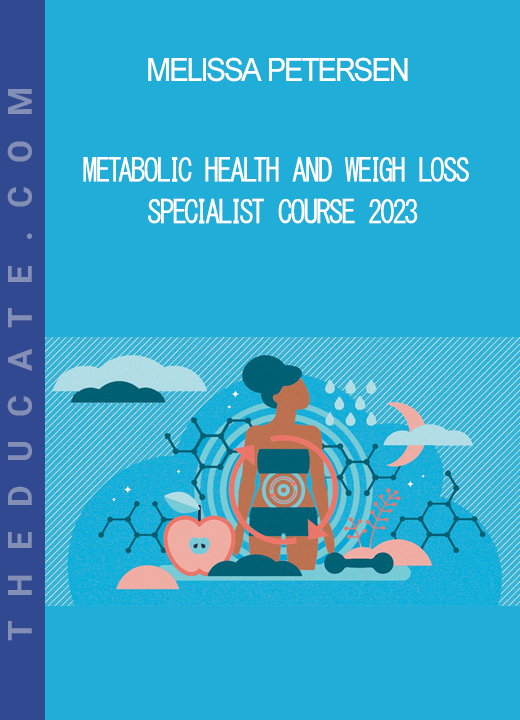 Melissa Petersen - Metabolic Health and Weigh Loss Specialist Course 2023