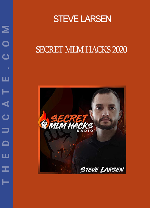 Steve Larsen - Secret MLM Hacks 2020