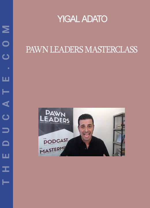 Yigal Adato - Pawn Leaders Masterclass