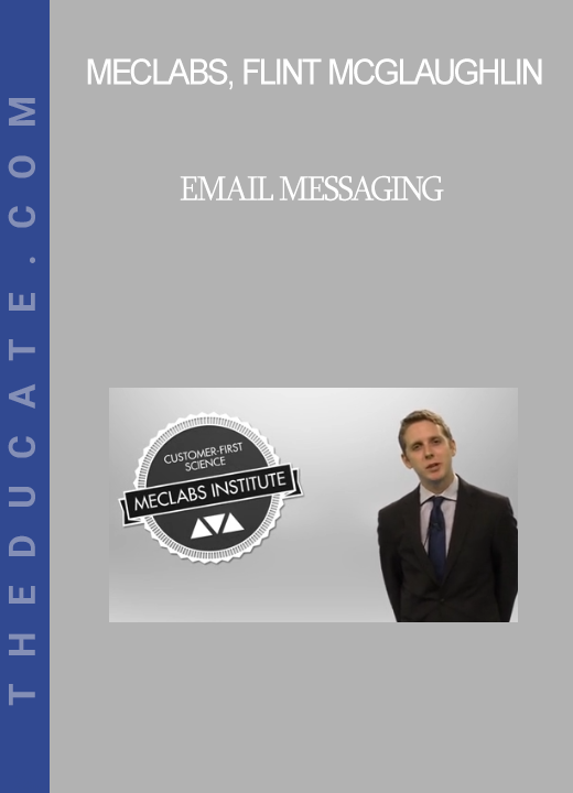 MECLABS, Flint McGlaughlin - Email Messaging