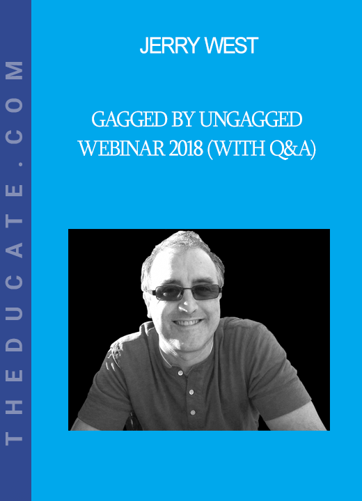 Jerry West - Gagged by Ungagged Webinar 2018 (with Q&A)