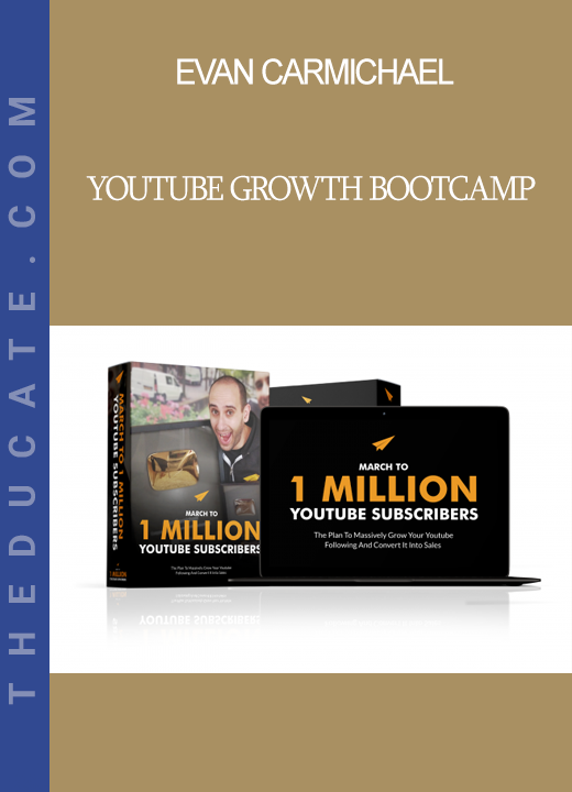 Evan Carmichael - Youtube Growth Bootcamp