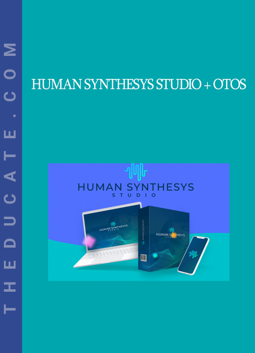 Human Synthesys Studio + OTOs