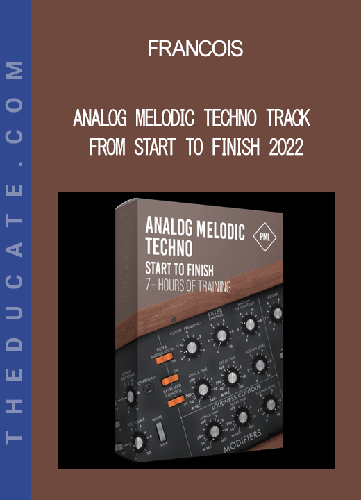 Francois - Analog Melodic Techno Track From Start To Finish 2022